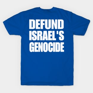 DEFUND ISRAEL'S GENOCIDE - White - Double-sided T-Shirt